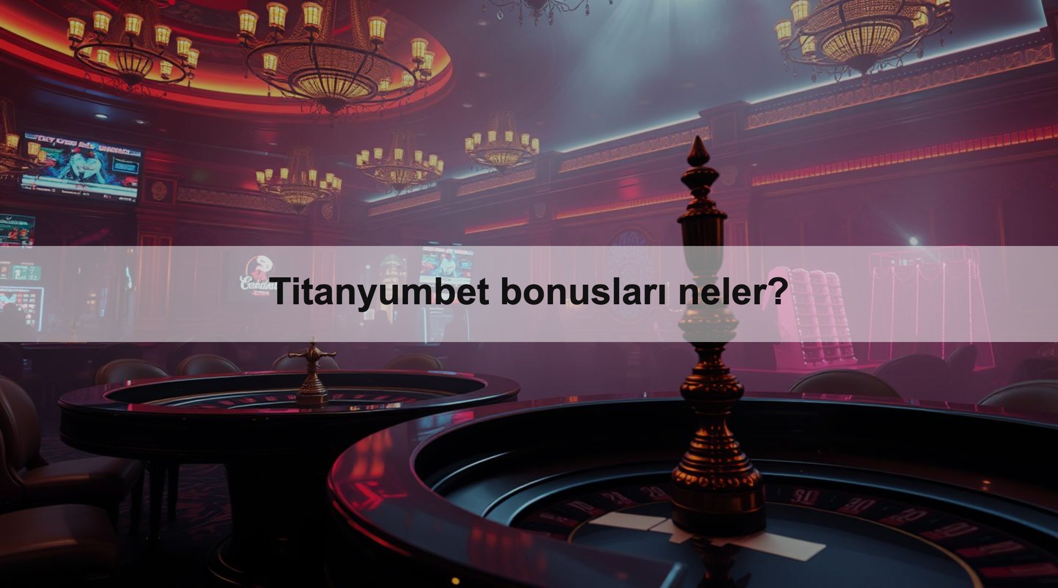 Titanyumbet Bonusları Neler? 1 Titanyumbet bonusları neler?